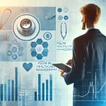 Top Careers After PGDM in Healthcare Management