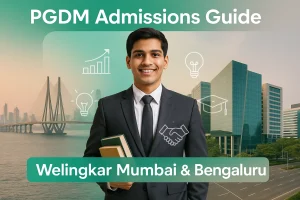 Your Guide to PGDM Admissions at Welingkar Institute in Mumbai & Bengaluru
