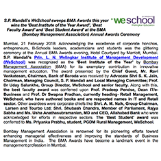 S.P. Mandali’s WeSchool sweeps BMA Awards this year wins the ‘Best Institute of the Year Award’, ‘Best Faculty Award’ and ‘Best Student Award’ at the BMA (Bombay Management Association) Annual Awards Ceremony